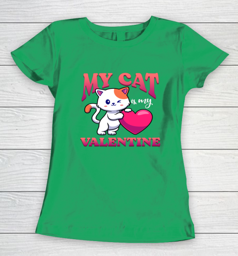 My Cat Is My Valentine Valentine's Day Women's T-Shirt 4
