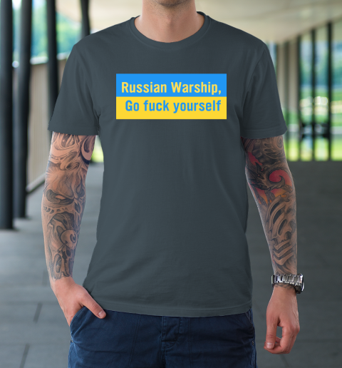 Russian Warship Go Fuck Yourself Shirt T-Shirt 4