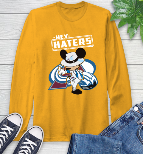 NHL Hey Haters Mickey Hockey Sports Colorado Avalanche Long Sleeve T-Shirt 2