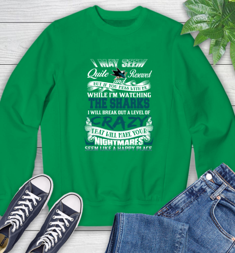 San Jose Sharks NHL Hockey Don't Mess With Me While I'm Watching My Team Sweatshirt 7