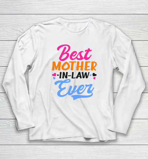 Best Mother In Law Ever Long Sleeve T-Shirt