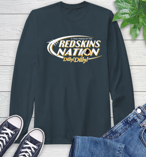 NFL A True Friend Of The Washington Redskins Dilly Dilly Football Sports Long Sleeve T-Shirt 9