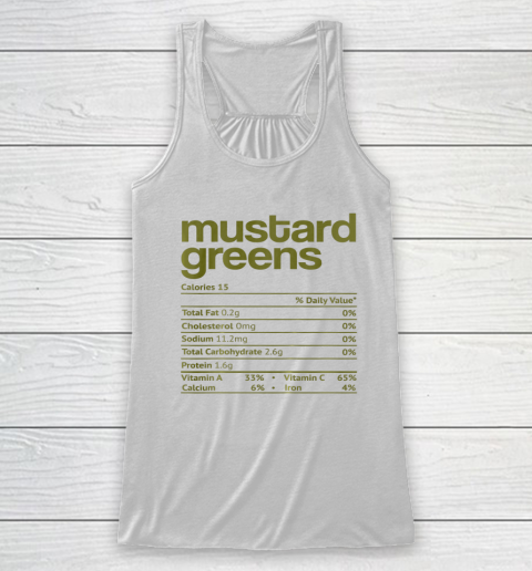 Mustard Greens Nutrition Fact Funny Thanksgiving Christmas Racerback Tank