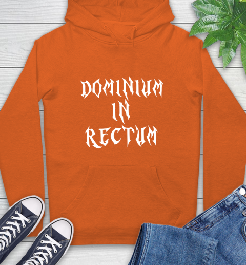 Dominium In Rectum Shirt Meaning Hoodie 4