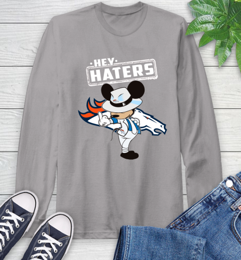 NFL Hey Haters Mickey Football Sports Denver Broncos Long Sleeve T-Shirt 6