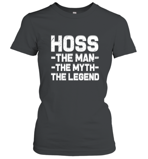 Hoss the man the Myth the Legend Icon Humor T shirt Women T-Shirt