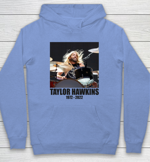 Taylor Hawkins 1972  2022 Shirt RIP Foo Fighters Drummer Hoodie 7