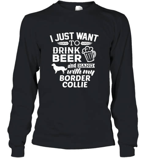 Border Collie Shirt I Just Want To Drink Wine Dog Gift Tee Long Sleeve