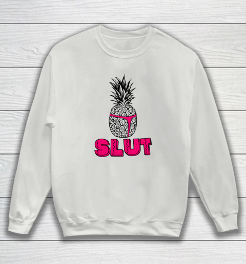 Pineapple Slut Sweatshirt 3
