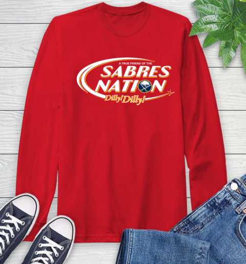NHL A True Friend Of The Buffalo Sabres Dilly Dilly Hockey Sports Long Sleeve T-Shirt 11