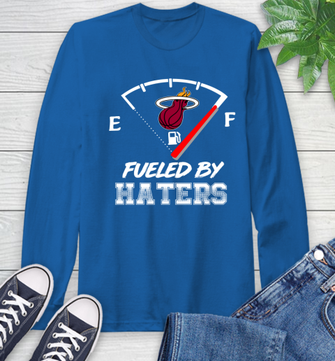 Miami Heat NBA Basketball Fueled By Haters Sports Long Sleeve T-Shirt 10