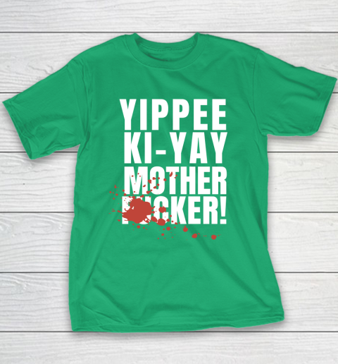 Yippee Ki Yay Mother F cker Youth T-Shirt 13