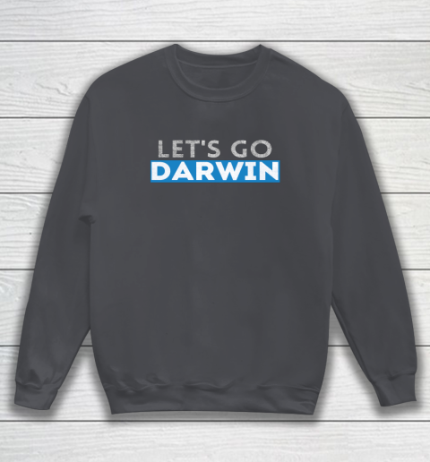 Lets Go Darwin Sweatshirt 3