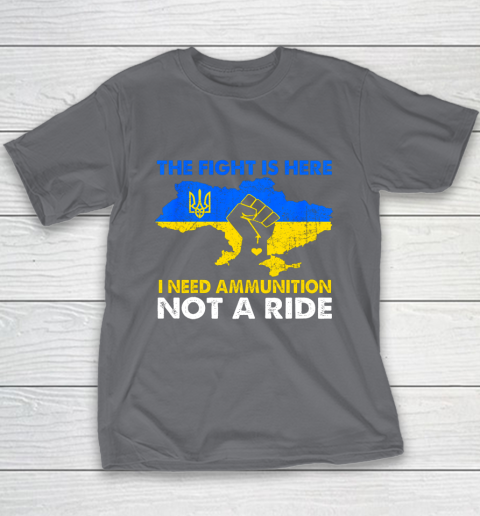 I Need Ammunition Not A Ride  The Fight Is Here Youth T-Shirt 5