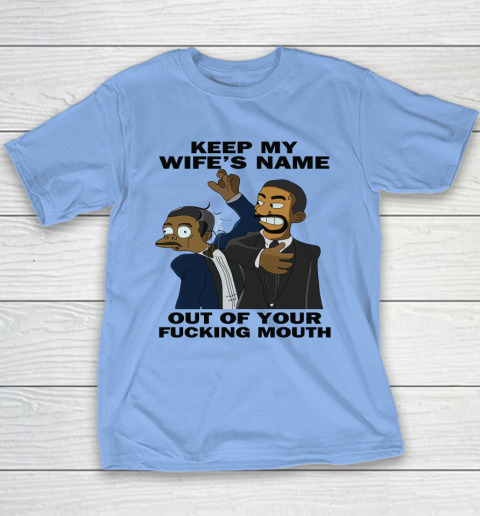 Keep My Wife's Name Out Your Fucking Mouth Will Smith Slaps Chris Rock Youth T-Shirt 8