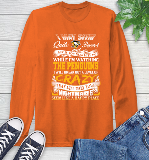 Pittsburgh Penguins NHL Hockey Don't Mess With Me While I'm Watching My Team Long Sleeve T-Shirt 4