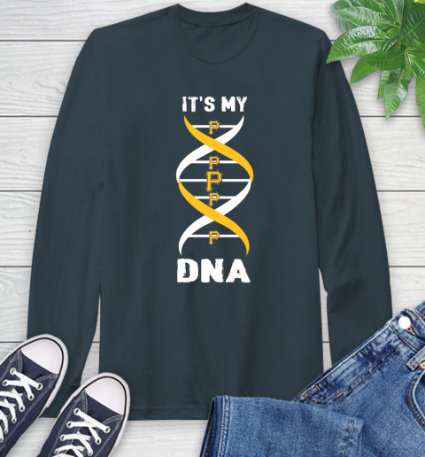 Pittsburgh Pirates MLB Baseball It's My DNA Sports Long Sleeve T-Shirt 9