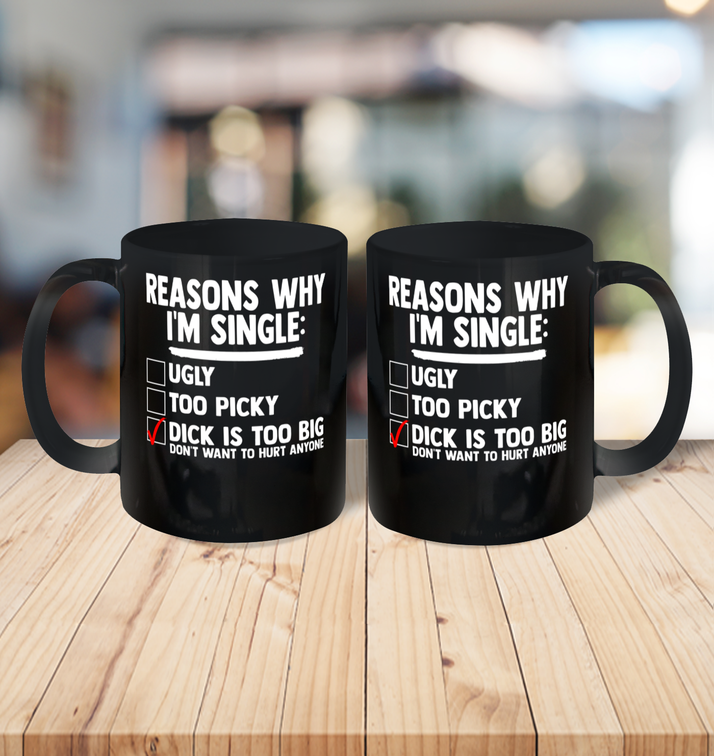 Bachelor Men's Shirt Rasons Why I'm Single Big Dick Fun Gift Ceramic Mug 11oz 3