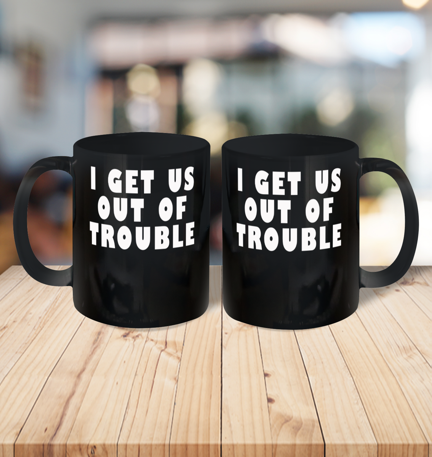 I Get Us Out Of Trouble Ceramic Mug 15oz 3