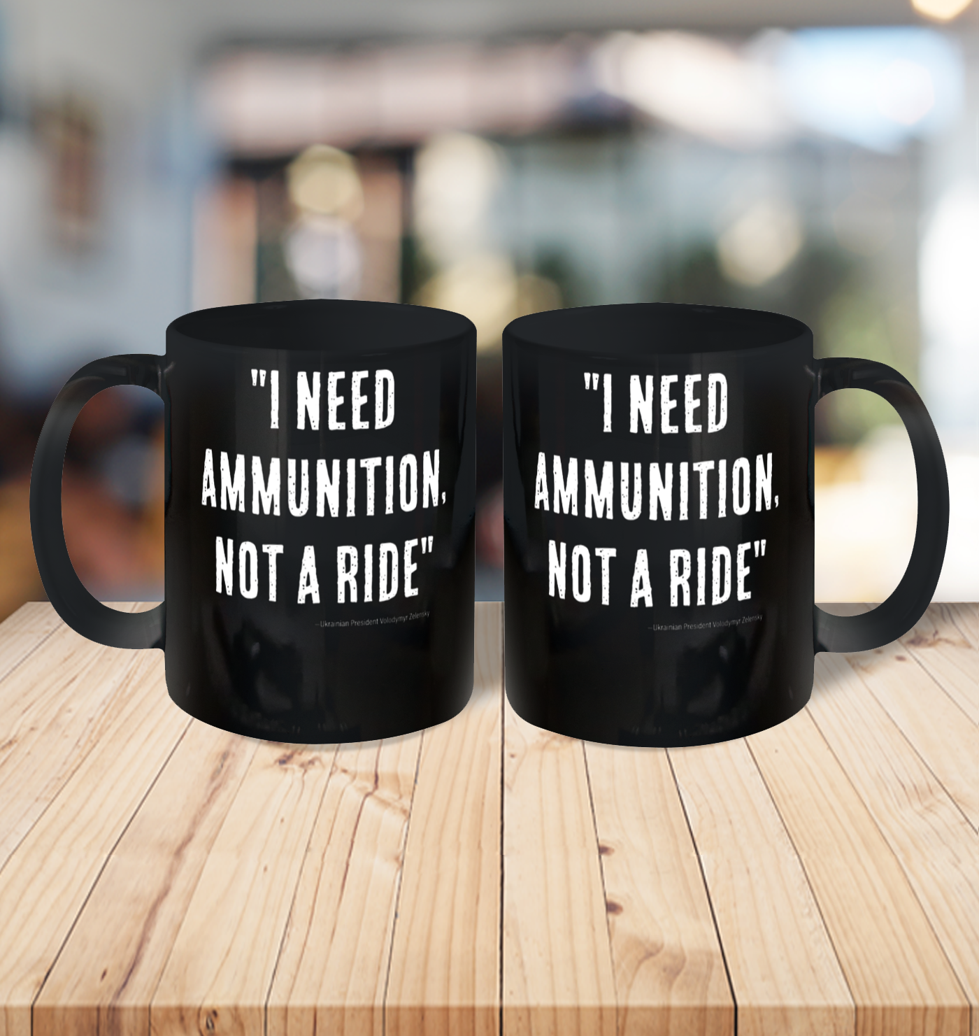 I Need Ammunition Not A Ride Ukrainian President Zelensky Ceramic Mug 11oz 3