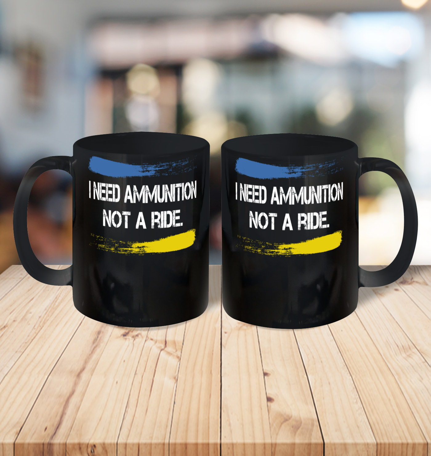 I Need Ammunition Not A Ride Shirt  Ukraine Ceramic Mug 15oz 3