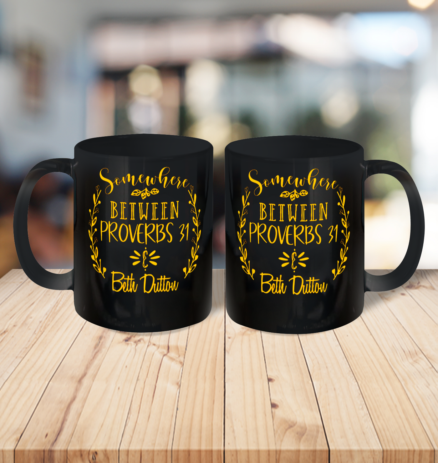 Somewhere Between Proverbs 31 Beth Dutton Ceramic Mug 11oz 3