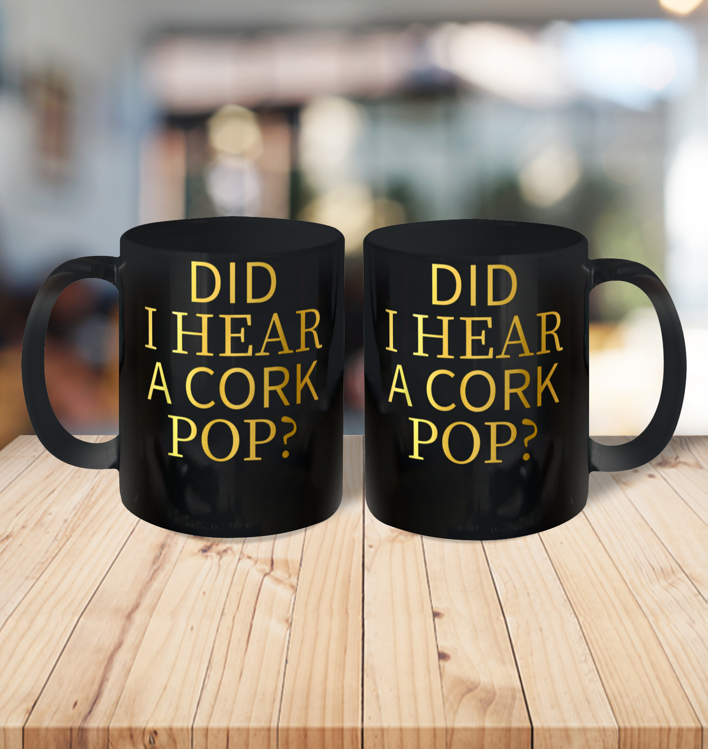Did I Hear A Cork Pop Ceramic Mug 11oz 3